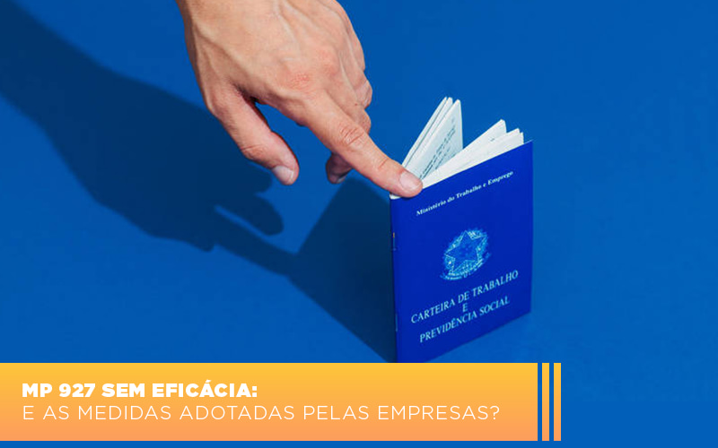 Mp 927 Sem Eficacia E As Medidas Adotadas Pelas Empresas (1) - JB Contabilidade - MP 927 sem eficácia: e as medidas adotadas pelas empresas?