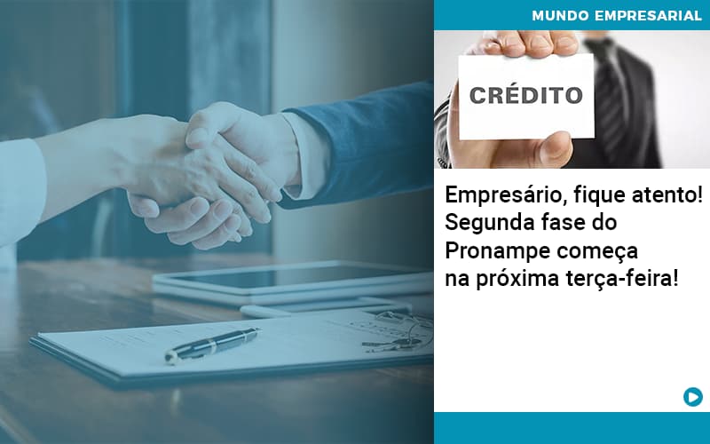 empresario-fique-atento-segunda-fase-do-pronampe-comeca-na-proxima-terca-feira - Empresário, fique atento! Segunda fase do Pronampe começa na próxima terça-feira!