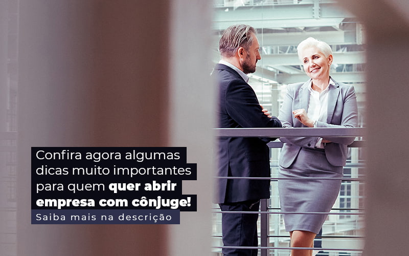 Confira Agora Algumas Dicas Muito Importantes Para Quem Quer Abrir Empresa Com Conjuge Post 1 - JB Contabilidade - Abrir empresa com cônjuge: isso pode dar certo?