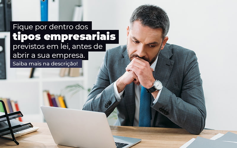 Fique Por Dentro Dos Tipos Empresariais Proevisto Em Lei Antes De Abrir A Sua Empresa Post - JB Contabilidade - Tipos empresariais previstos em lei: quais são?