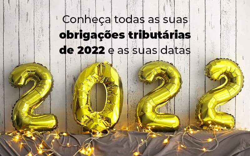 Conheca Todas As Obrigacoes Tributarias De 2022 E As Suas Datas Blog - JB Contabilidade - Agenda tributária: Confira, neste guia, as principais informações dos impostos 2022